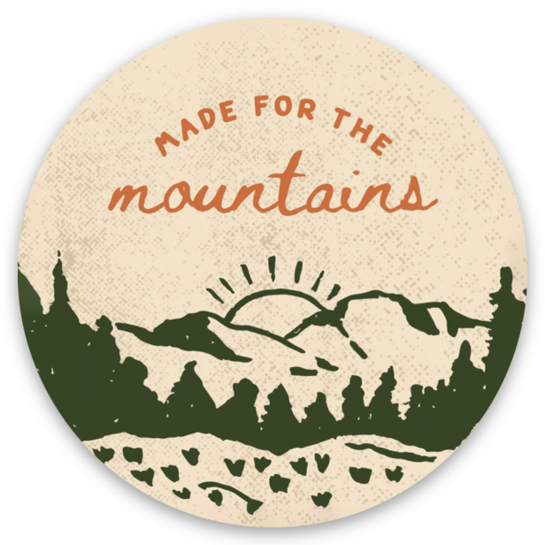 Made for the mountains 2" round sticker