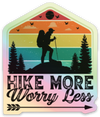 Hike More Worry Less  3" Holographic Sticker